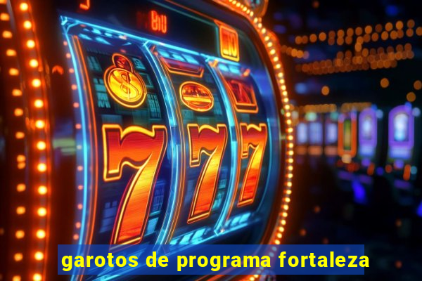 garotos de programa fortaleza